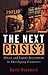 The Next Crisis: Direct and...