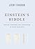 Einstein's Riddle: Riddles, Paradoxes, and Conundrums to Stretch Your Mind