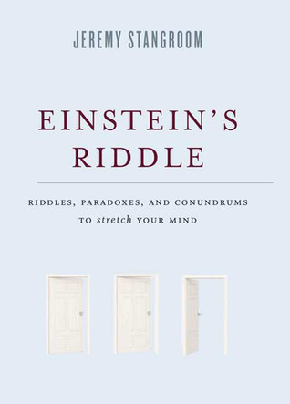 Einstein's Riddle: Riddles, Paradoxes, and Conundrums to Stretch Your Mind (Hardcover)