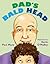 Dad's Bald Head by Paul Many