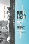 Blood Orchid: An Unnatural History of America