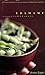 Edamame: 60 Tempting Recipes Featuring America's Hottest New Vegetable