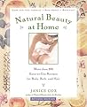 Natural Beauty at Home: More Than 250 Easy-To-Use Recipes for Body, Bath, and Hair