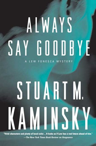 Always Say Goodbye (Lew Fonesca, #5)