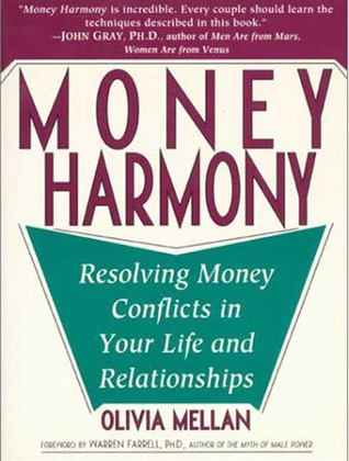 Money Harmony: Resolving Money Conflicts in Your Life and Your Relationships (Paperback)