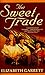 The Sweet Trade by Elizabeth Garrett