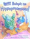 Never Babysit the Hippopotamuses!
