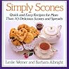 Simply Scones: Quick and Easy Recipes for More than 70 Delicious Scones and Spreads Simply Scones: Quick and Easy Recipes for More than 70 Delicious Scones and Spreads