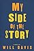 My Side of the Story: A Novel