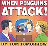 When Penguins Attack!