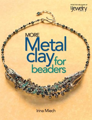 More Metal Clay for Beaders (Paperback)