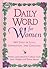 Daily Word For Women: 365 Days of Love, Inspiration, and Guidance