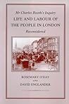 Mr. Charles Booth's Inquiry: Life and Labour of the People in London Reconsidered Mr. Charles Booth's Inquiry: Life and Labour of the People in London Reconsidered