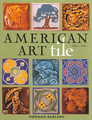 American Art Tile 1876-1941