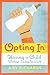 Opting In: Having a Child W...