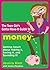 The Teen Girl's Gotta-Have-It Guide to Money by Jessica Blatt