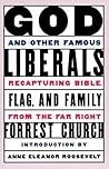 God and Other Famous Liberals: Recapturing Bible, Flag, and Family from the Far Right