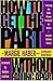 How to Get the Part...Without Falling Apart! by Margie Haber