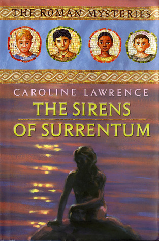 The Sirens of Surrentum (The Roman Mysteries, #11)