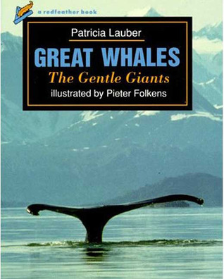 Great Whales: The Gentle Giants (A Red Feather Book)