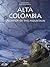 Alta Colombia: Splendor of the Mountains