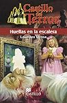 Huellas En La Escalera/ Footprints On The Stairs (Castillo Del Terror/ Terror Castle) (Spanish Edition)