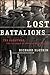 Lost Battalions: The Great ...