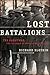 Lost Battalions by Richard Slotkin