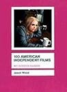 100 American Independent Films (Screen Guides) 100 American Independent Films (Screen Guides)