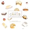 Little Cakes: Classic Recipes for any Occasion Little Cakes: Classic Recipes for any Occasion