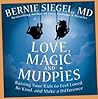 Love, Magic, and Mudpies: Raising Your Kids to Feel Loved, Be Kind, and Make a Difference