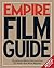 Empire Film Guide by Empire Magazine