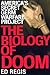 The Biology of Doom by Ed Regis The Biology of Doom by Ed Regis