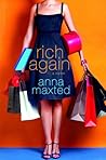Rich Again by Anna Maxted Rich Again by Anna Maxted