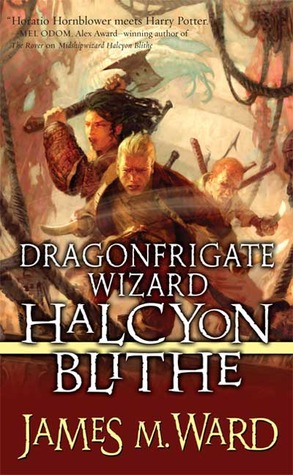 Dragonfrigate Wizard Halcyon Blithe (Halcyon Blithe, #2)