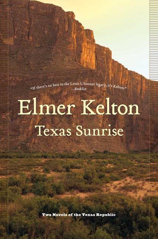 Texas Sunrise: Two Novels of the Texas Republic (Hardcover)