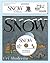 Snow [with Audio CD]