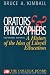 Orators and Philosophers: A History of the Idea of Liberal Education