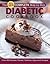 All New Complete Step-By-Step Diabetic Cookbook by Anne C. Cain