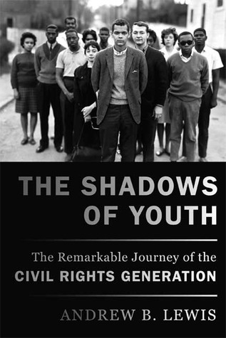 The Shadows of Youth: The Remarkable Journey of the Civil Rights Generation (Hardcover)