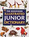 The Kingfisher Illustrated Junior Dictionary