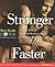 Stronger Faster: Workday Workouts That Build Maximum Muscle in Minimum Time (Men's Health Life Improvement Guides)