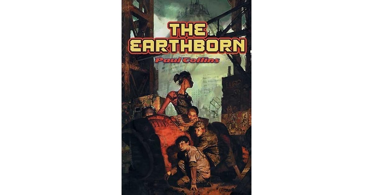 The Earthborn (The Earthborn Wars, 1) by Paul Collins