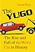 The Yugo: The Rise and Fall of the Worst Car in History