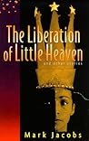 Liberation of Little Heaven and Other Stories