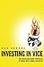 Investing in Vice by Dan Ahrens