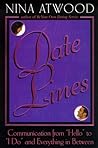 Date Lines: Communication from "Hello" to "I Do" and Everything in Between Date Lines: Communication from "Hello" to "I Do" and Everything in Between