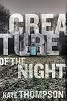 Creature of the Night by Kate Thompson Creature of the Night by Kate Thompson