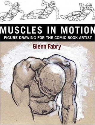 Muscles in Motion : Figure Drawing for the Comic Book Artist (Paperback)