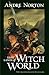 Lost Lands of Witch World by Andre Norton Lost Lands of Witch World by Andre Norton